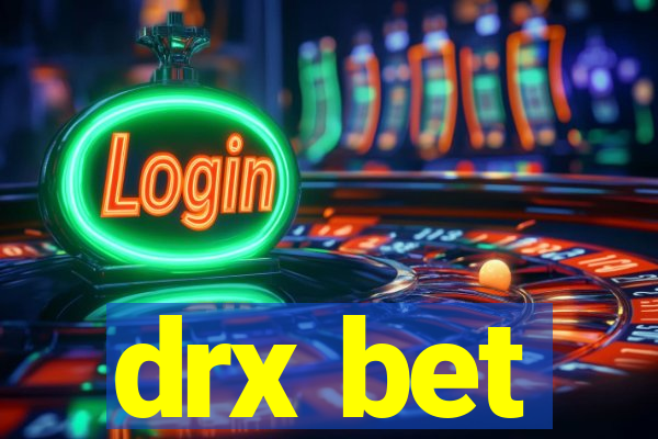 drx bet